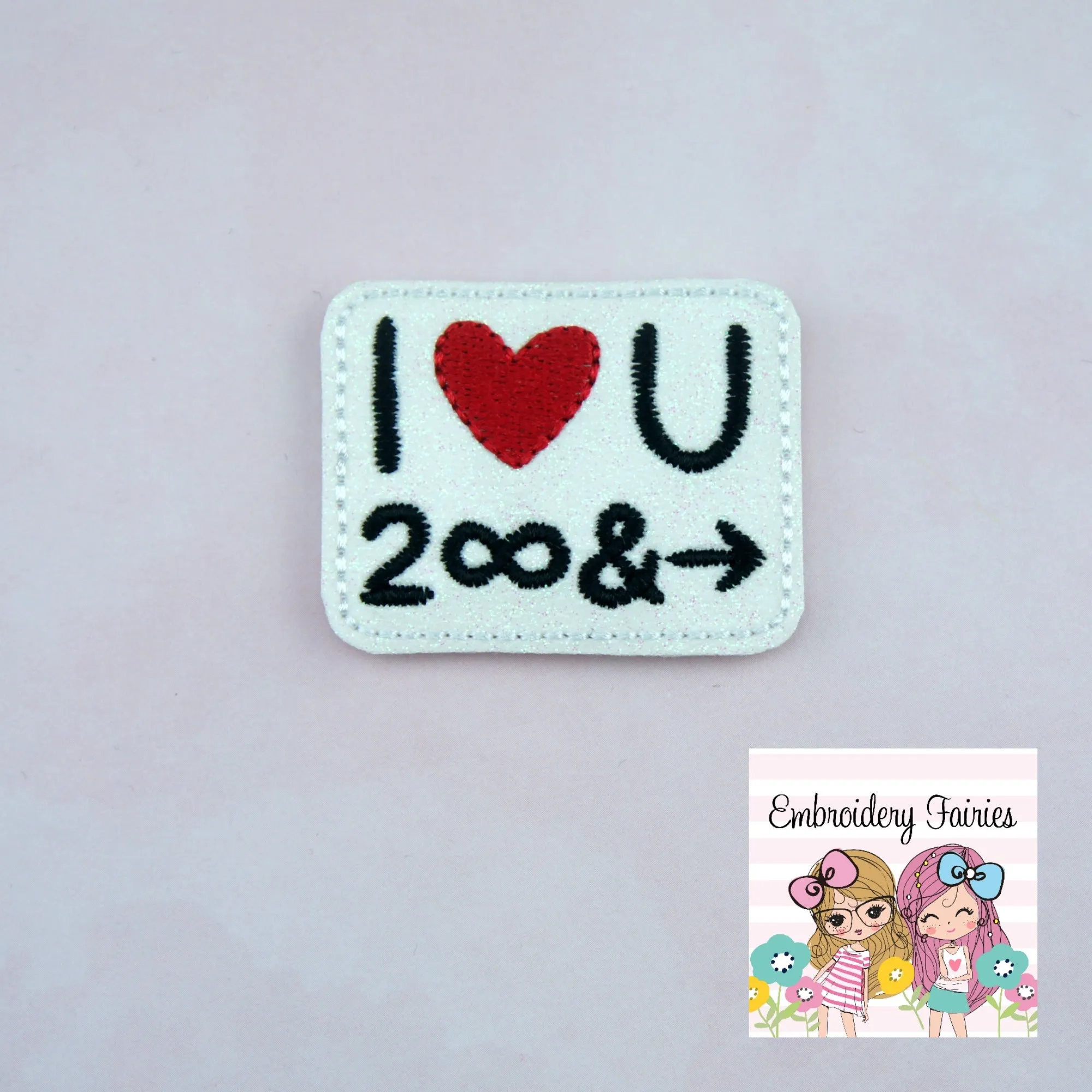 I Love You 2 Infinity & Beyond Feltie Design