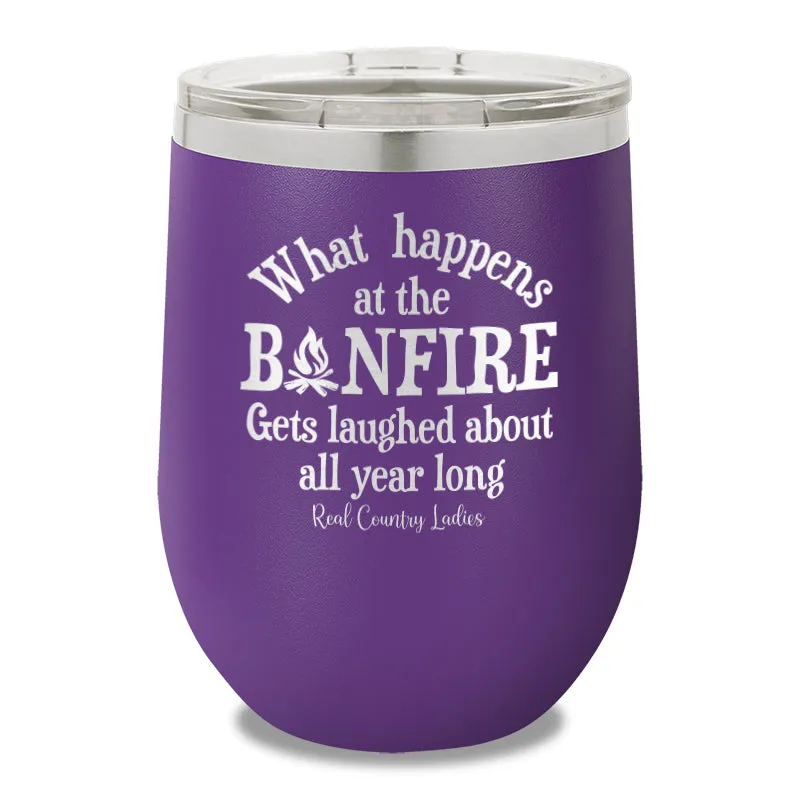 What Happens At The Bonfire 12oz Stemless Wine Cup