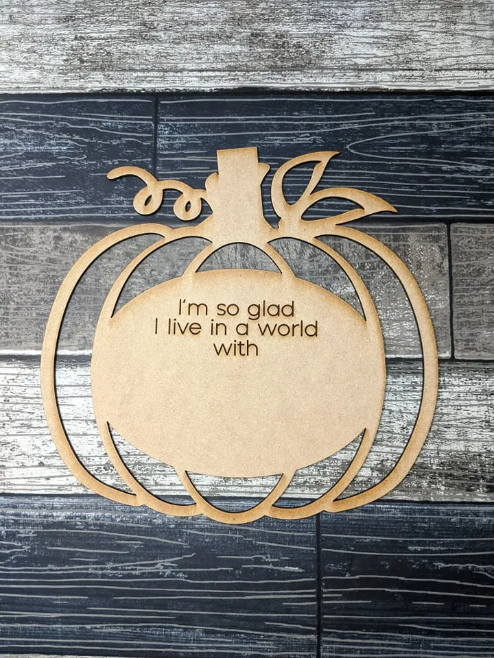 World of Octobers Pumpkin SVG File Love that I Live in a World With Octobers Laser Ready File